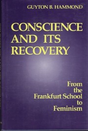 Conscience and its recovery : from the Frankfurt School to feminism /