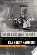 In black and white : an interpretation of the South / by Lily Hardy Hammond ; edited, with an introduction, by Elna C. Green.