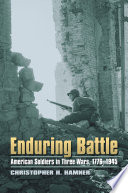 Enduring battle : American soldiers in three wars, 1776-1945 /