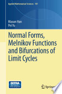 Normal forms, melnikov functions and bifurcations of limit cycles / Maoan Han, Pei Yu.