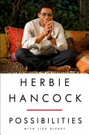 Herbie Hancock : possibilities / Herbie Hancock with Lisa Dickey.