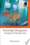 Knowledge management : through the technology glass / Meliha Handzic.