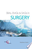 SBAs, EMQs & SAQs in surgery /