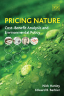 Pricing nature : cost-benefit analysis and environmental policy /