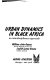 Urban dynamics in Black Africa ; an interdisciplinary approach /