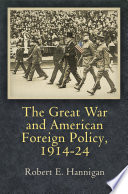 The Great War and American foreign policy, 1914-24 /