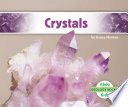 Crystals / by Grace Hansen.