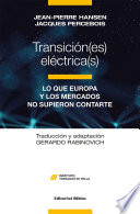 Transicion(es) electrica(s) : lo que Europa y los mercados no supieron contarte /