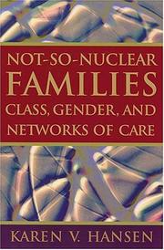 Not-so-nuclear families : class, gender, and networks of care / Karen V. Hansen.