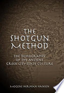 The shotgun method : the demography of the ancient Greek city-state culture / Mogens Herman Hansen.