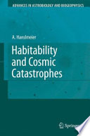 Habitability and cosmic catastrophes /