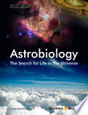 Astrobiology the search for life in the universe /