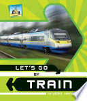 Let's go by train /