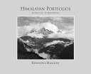 Himalayan portfolios : journeys of the imagination /