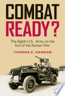 Combat ready? : the Eighth U.S. Army on the eve of the Korean War /