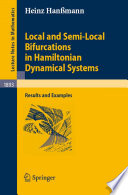 Local and semi-local bifurcations in Hamiltonian dynamical systems : results and examples / Heinz Hanssmann.