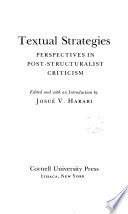 Textual Strategies : Perspectives in Post-Structuralist Criticism / Josue V. Harari.