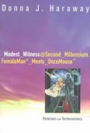 Modest₋Witness@Second₋Millennium.FemaleMan₋Meets₋OncoMouse : feminism and technoscience / Donna J. Haraway ; with paintings by Lynn M. Randolph.