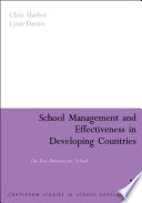 School management and effectiveness in developing countries : the post bureaucratic school /