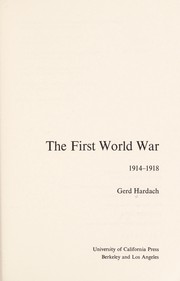 The First World War, 1914-1918 / Gerd Hardach.