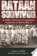 Bataan survivor : a pow's account of japanese captivity in world war II /