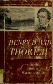 Henry David Thoreau : a profile / edited by Walter Harding.
