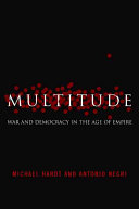 Multitude : war and democracy in the age of Empire /