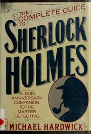 The complete guide to Sherlock Holmes /