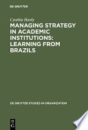 Managing Strategy in Academic Institutions : Learning from Brazils.