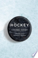 Hockey : a global history /