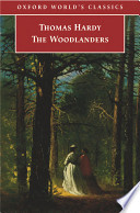 The woodlanders / Thomas Hardy ; edited with notes by Dale Kramer ; with a new introduction by Penny Boumelha.