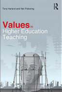 Values in higher education teaching Tony Harland and Neil Pickering.