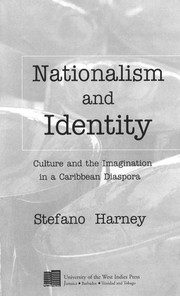 Nationalism and identity : culture and the imagination in a Caribbean diaspora /