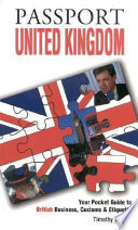 Passport United Kingdom : your pocket guide to British business, customs & etiquette / Tim Harper.