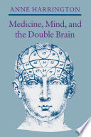 Medicine, mind, and the double brain : a study in nineteenth-century thought /