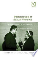 Politicization of sexual violence : from abolitionism to peacekeeping / Carol Harrington.