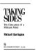 Taking sides : the education of a militant mind /