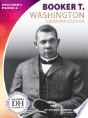 Booker T. Washington : leader and educator / by Duchess Harris ; with Marne Ventura.