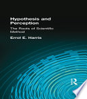 Hypothesis and perception : the roots of scientific method /
