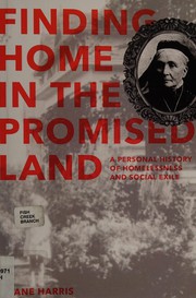 Finding home in the promised land : a personal history of homelessness and social exile /
