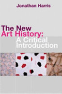 The new art history : a critical introduction / Jonathan Harris.