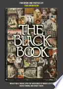 The Black book / Middleton A. Harris, with the assistance of Morris Levitt, Roger Furman, Ernest Smith ; with a new foreword by Toni Morrison ; including the original introduction by Bill Cosby.