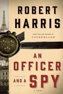 An officer and a spy : a novel / Robert Harris.