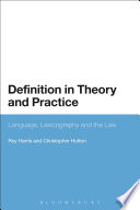 Definition in theory and practice : language, lexicography and the law /