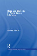 Race and ethnicity in Anglo-Saxon literature / Stephen J. Harris.