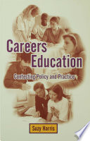 Careers education : contesting policy and practice /