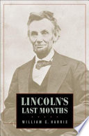 Lincoln's last months /