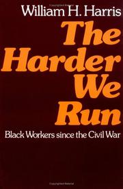 The harder we run : Black workers since the Civil War /