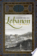 Lebanon : a history, 600-2011 /