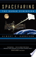 Spacefaring : the human dimension /